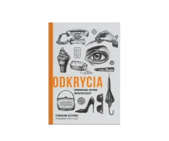 Odkrycia zdumiewające historie zwykłych rzeczy