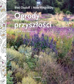Ogrody przyszłości. Czas na zmianę