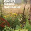 Tworzę ogród naturalny